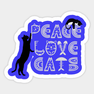 Peace love cats cute cat gift Cat lover shirt Sticker